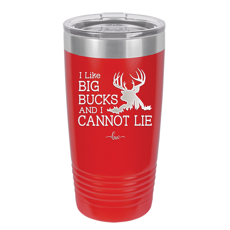 I Like Big Bucks and I Cannot Lie - Laser Engraved Stainless Steel Drinkware - 2103 -