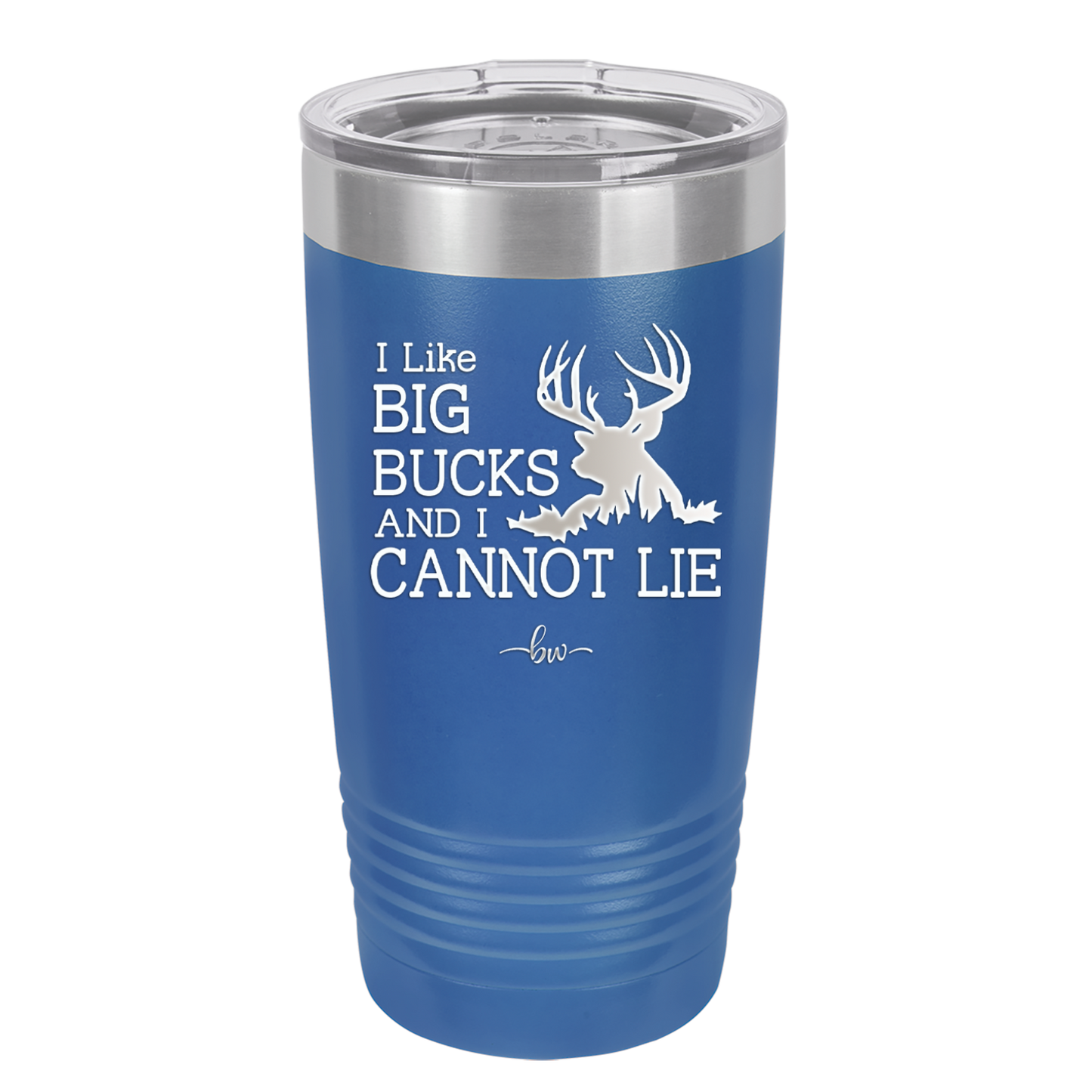 I Like Big Bucks and I Cannot Lie - Laser Engraved Stainless Steel Drinkware - 2103 -