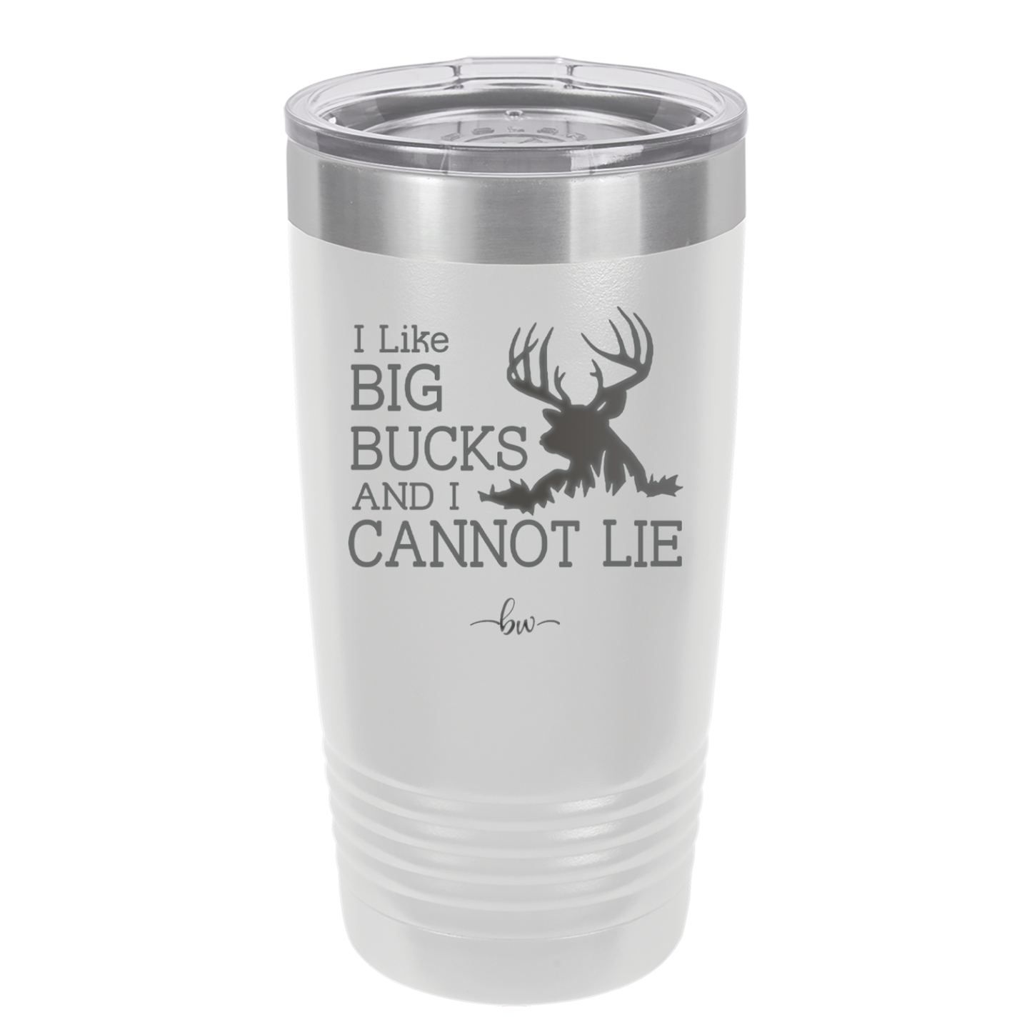 I Like Big Bucks and I Cannot Lie - Laser Engraved Stainless Steel Drinkware - 2103 -