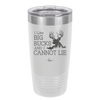 I Like Big Bucks and I Cannot Lie - Laser Engraved Stainless Steel Drinkware - 2103 -