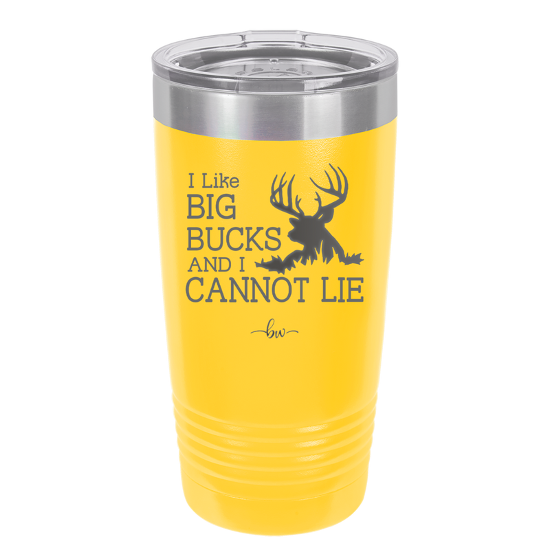 I Like Big Bucks and I Cannot Lie - Laser Engraved Stainless Steel Drinkware - 2103 -