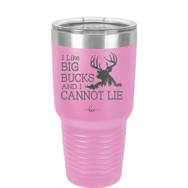 I Like Big Bucks and I Cannot Lie - Laser Engraved Stainless Steel Drinkware - 2103 -