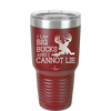 I Like Big Bucks and I Cannot Lie - Laser Engraved Stainless Steel Drinkware - 2103 -