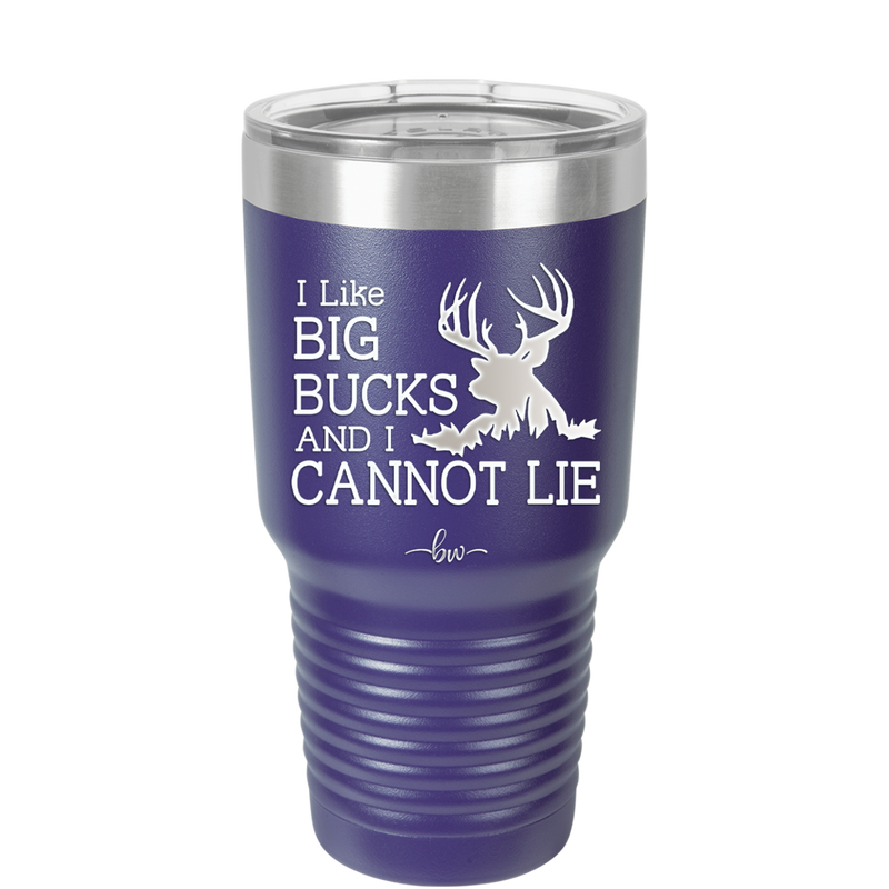 I Like Big Bucks and I Cannot Lie - Laser Engraved Stainless Steel Drinkware - 2103 -