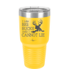 I Like Big Bucks and I Cannot Lie - Laser Engraved Stainless Steel Drinkware - 2103 -