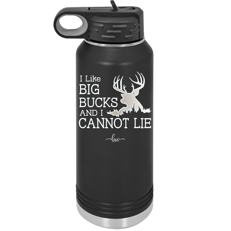 I Like Big Bucks and I Cannot Lie - Laser Engraved Stainless Steel Drinkware - 2103 -