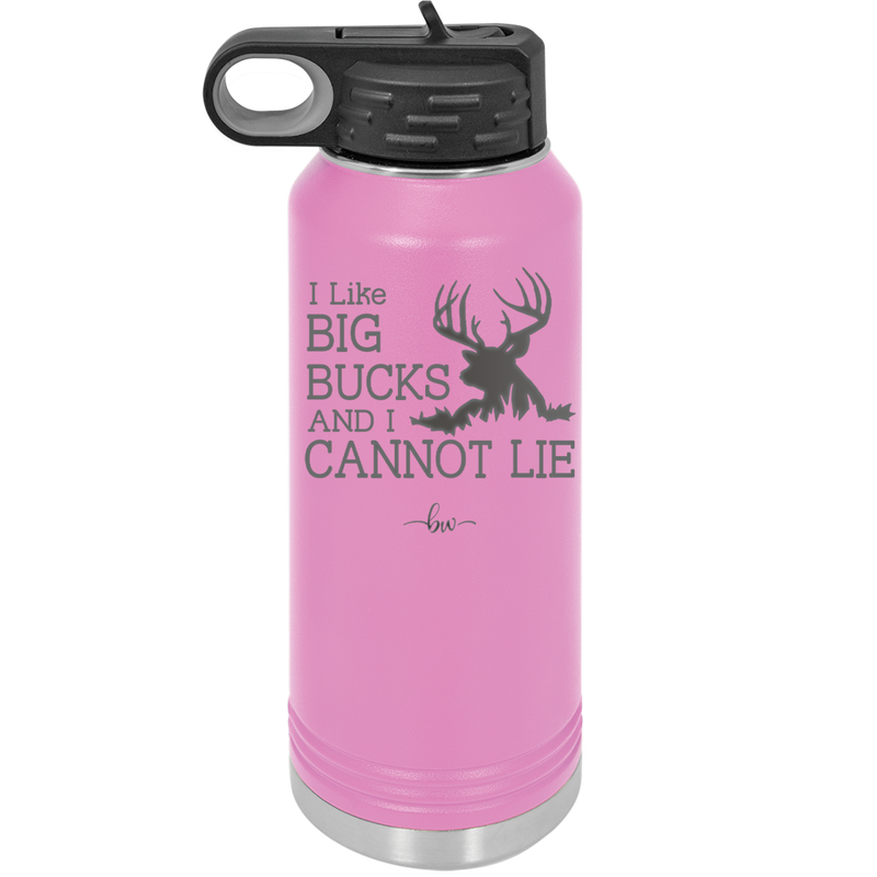 I Like Big Bucks and I Cannot Lie - Laser Engraved Stainless Steel Drinkware - 2103 -