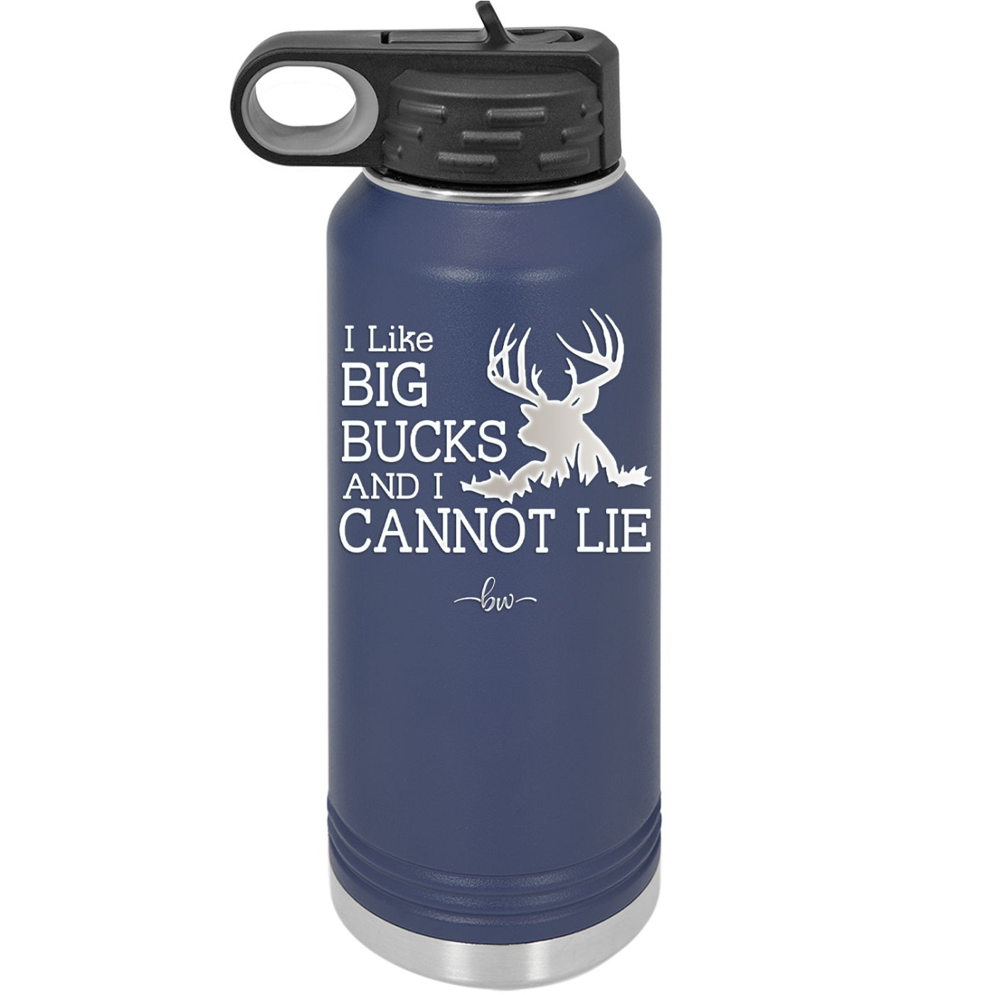 I Like Big Bucks and I Cannot Lie - Laser Engraved Stainless Steel Drinkware - 2103 -