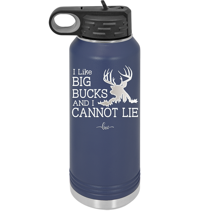 I Like Big Bucks and I Cannot Lie - Laser Engraved Stainless Steel Drinkware - 2103 -