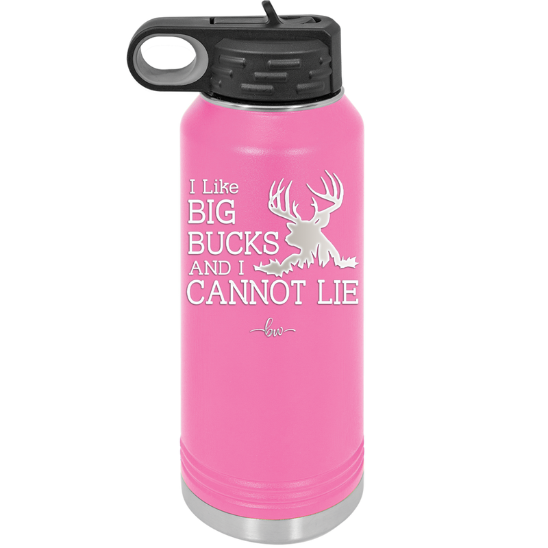 I Like Big Bucks and I Cannot Lie - Laser Engraved Stainless Steel Drinkware - 2103 -