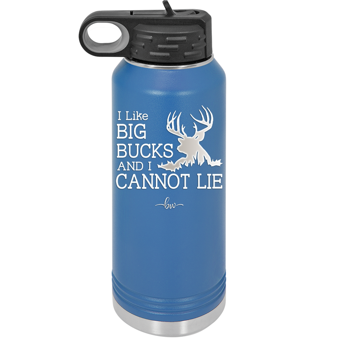 I Like Big Bucks and I Cannot Lie - Laser Engraved Stainless Steel Drinkware - 2103 -