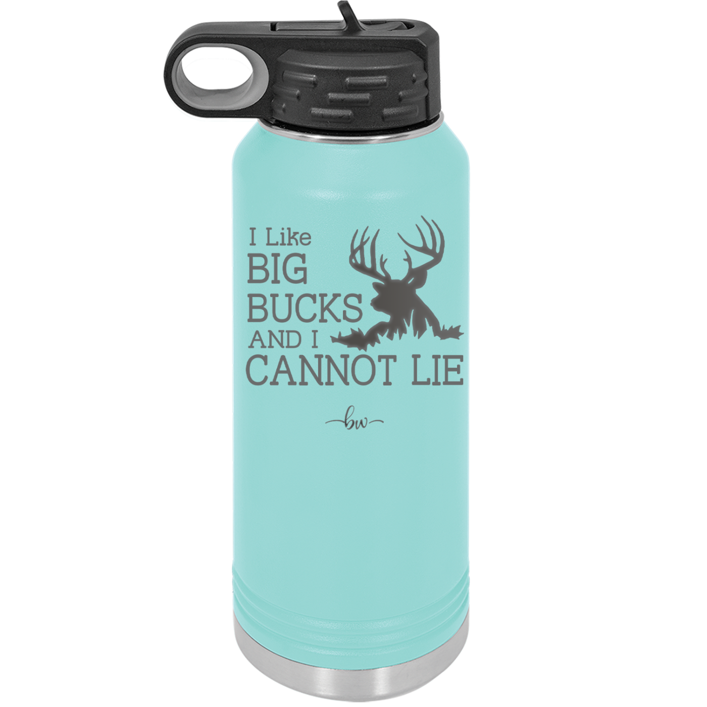 I Like Big Bucks and I Cannot Lie - Laser Engraved Stainless Steel Drinkware - 2103 -