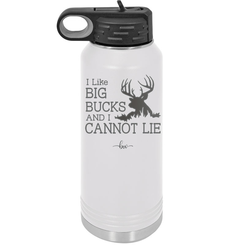 I Like Big Bucks and I Cannot Lie - Laser Engraved Stainless Steel Drinkware - 2103 -