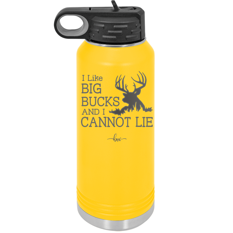 I Like Big Bucks and I Cannot Lie - Laser Engraved Stainless Steel Drinkware - 2103 -