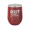 Grit and Grace - Laser Engraved Stainless Steel Drinkware - 2105 -
