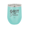 Grit and Grace - Laser Engraved Stainless Steel Drinkware - 2105 -