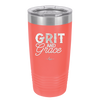 Grit and Grace - Laser Engraved Stainless Steel Drinkware - 2105 -