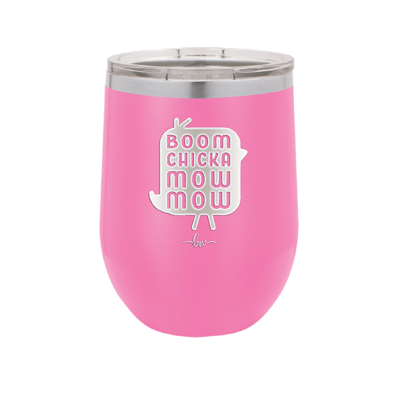 Boom Chicka Mow Mow - Laser Engraved Stainless Steel Drinkware - 2109 -