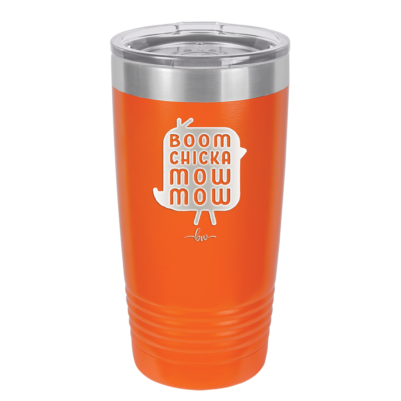 Boom Chicka Mow Mow - Laser Engraved Stainless Steel Drinkware - 2109 -