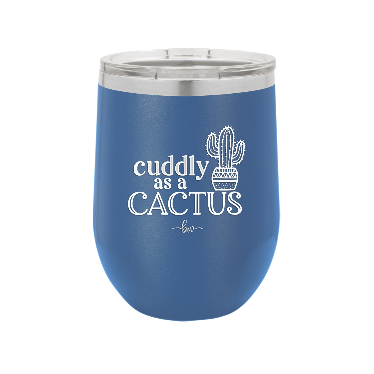 Cuddly as a Cactus - Laser Engraved Stainless Steel Drinkware - 2110 -
