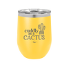 Cuddly as a Cactus - Laser Engraved Stainless Steel Drinkware - 2110 -