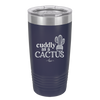Cuddly as a Cactus - Laser Engraved Stainless Steel Drinkware - 2110 -