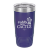 Cuddly as a Cactus - Laser Engraved Stainless Steel Drinkware - 2110 -