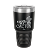 Cuddly as a Cactus - Laser Engraved Stainless Steel Drinkware - 2110 -