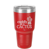 Cuddly as a Cactus - Laser Engraved Stainless Steel Drinkware - 2110 -