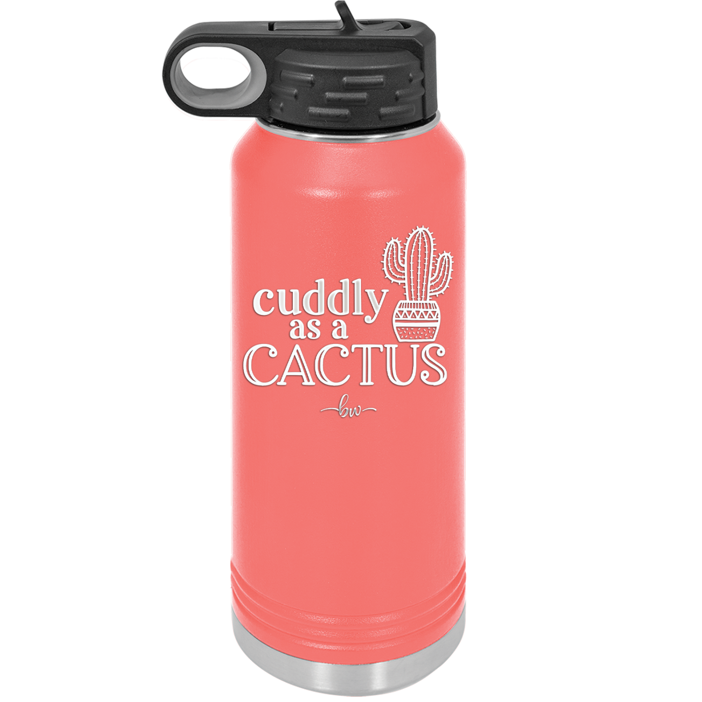 Cuddly as a Cactus - Laser Engraved Stainless Steel Drinkware - 2110 -