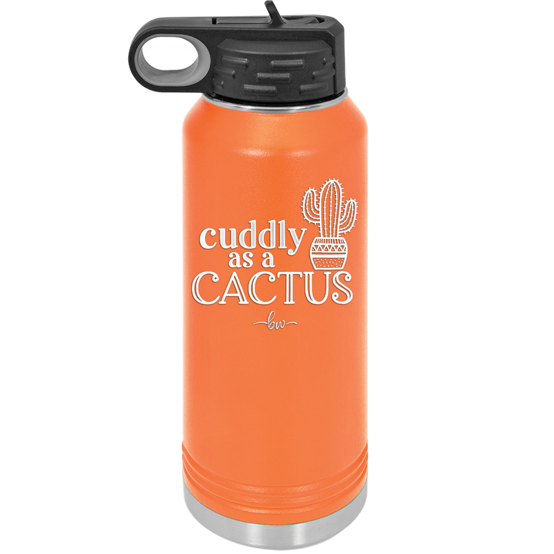 Cuddly as a Cactus - Laser Engraved Stainless Steel Drinkware - 2110 -