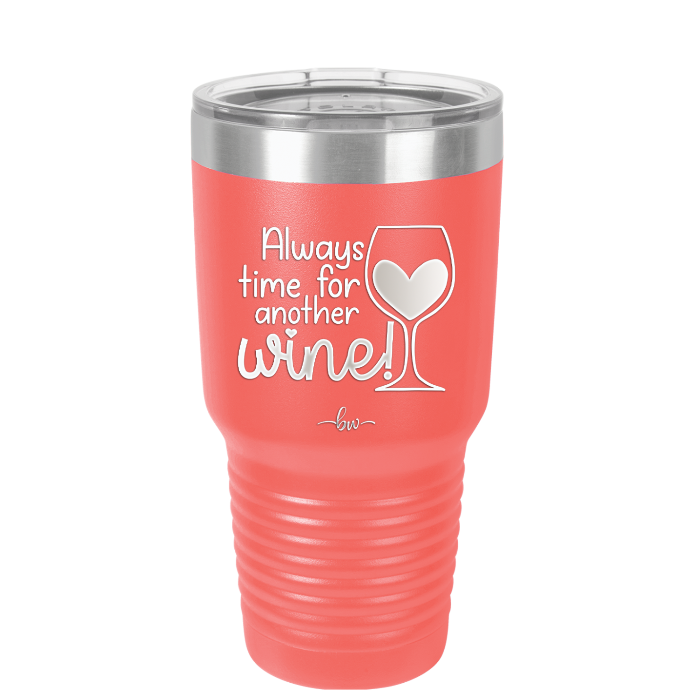 Always Time for Another Wine - Laser Engraved Stainless Steel Drinkware - 2111 -