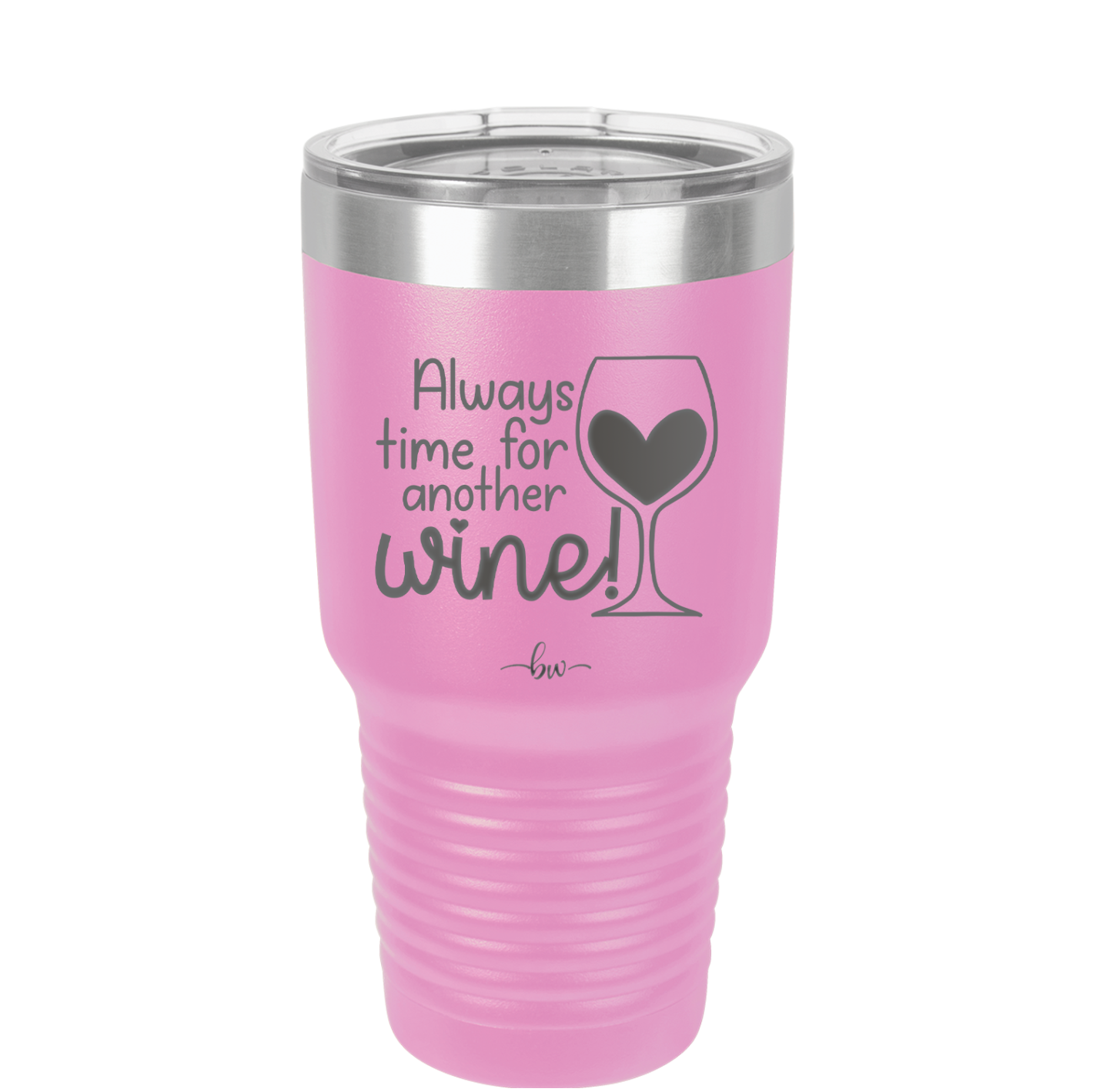 Always Time for Another Wine - Laser Engraved Stainless Steel Drinkware - 2111 -