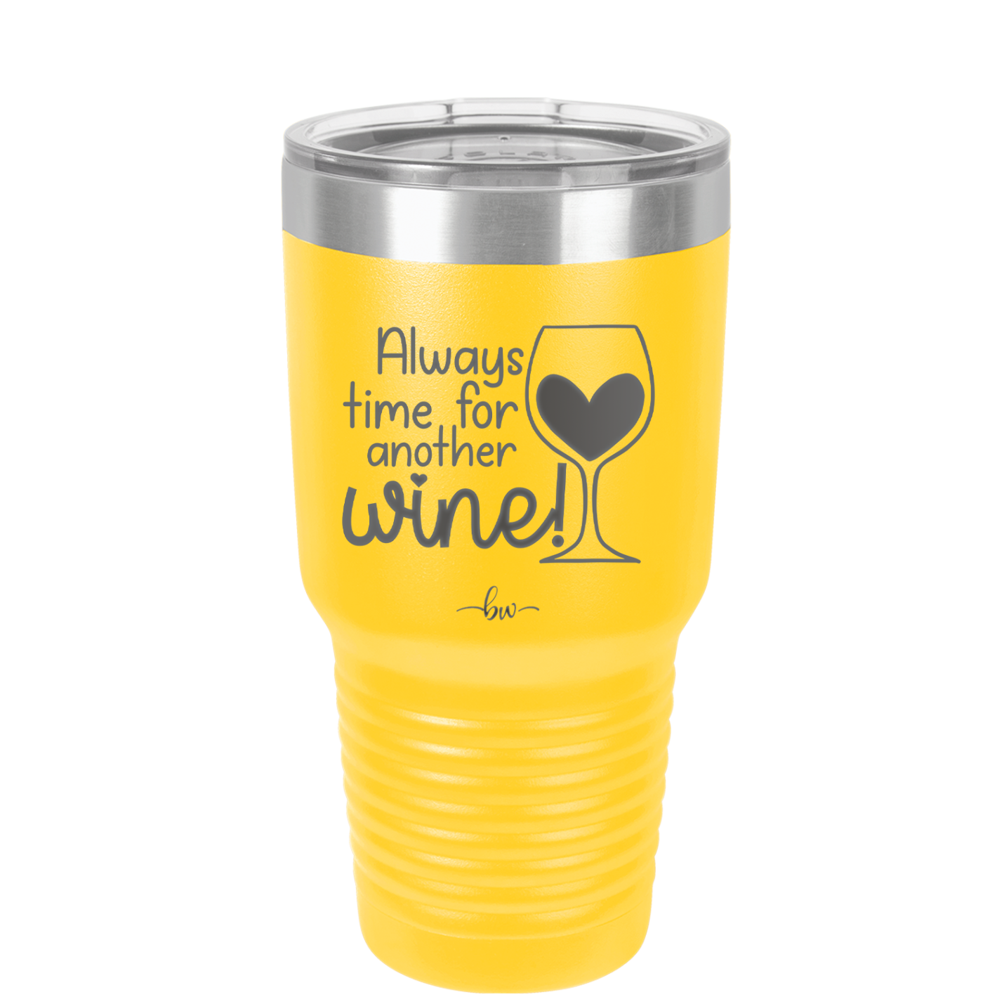 Always Time for Another Wine - Laser Engraved Stainless Steel Drinkware - 2111 -