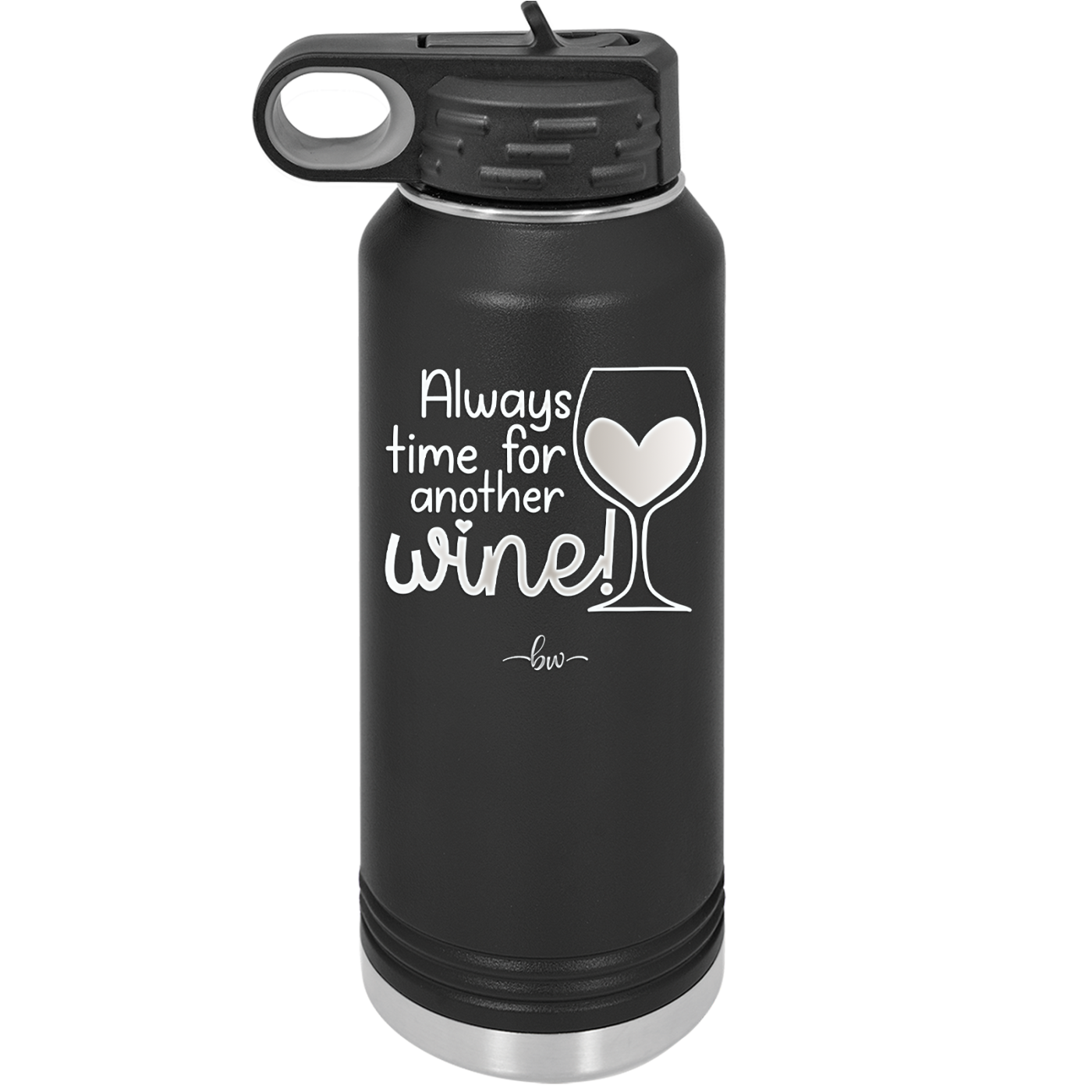 Always Time for Another Wine - Laser Engraved Stainless Steel Drinkware - 2111 -
