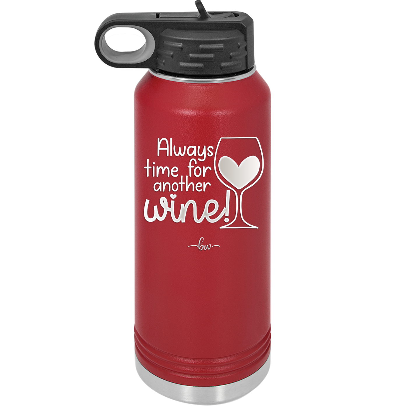 Always Time for Another Wine - Laser Engraved Stainless Steel Drinkware - 2111 -
