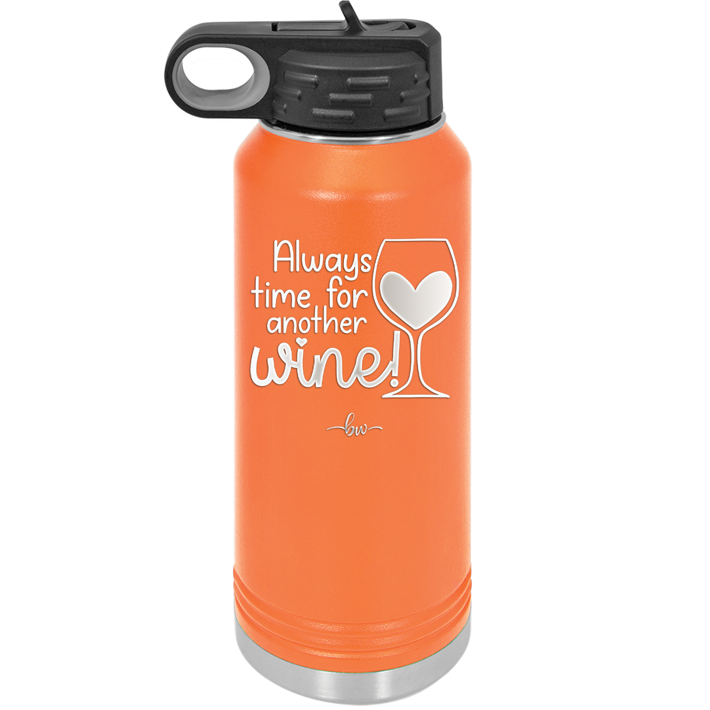 Always Time for Another Wine - Laser Engraved Stainless Steel Drinkware - 2111 -