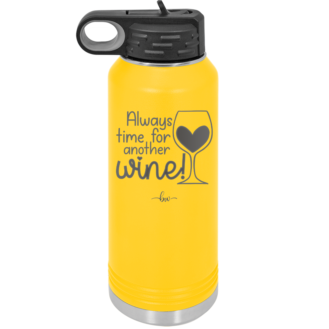 Always Time for Another Wine - Laser Engraved Stainless Steel Drinkware - 2111 -