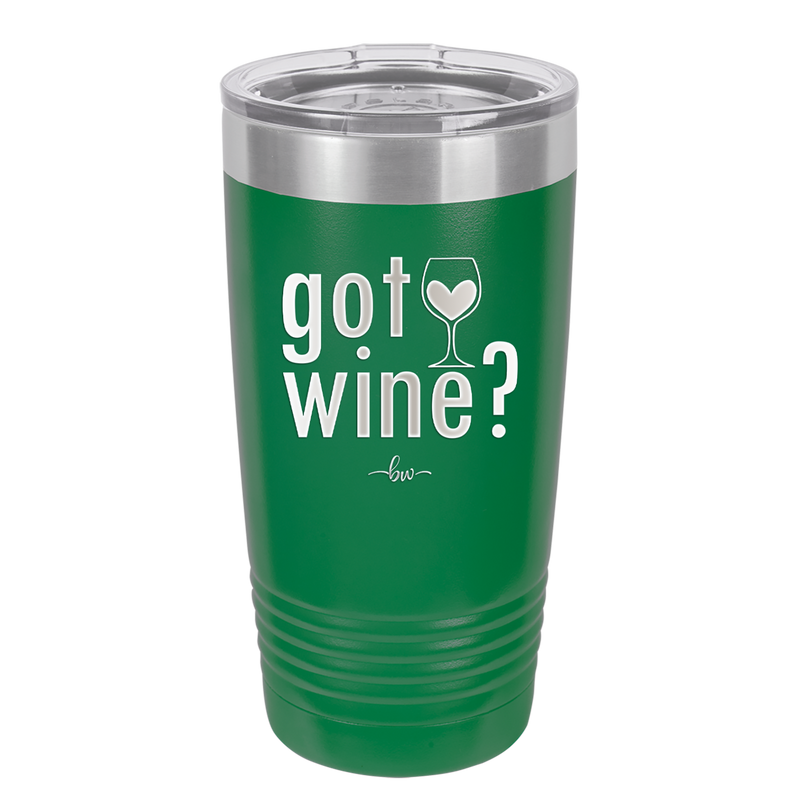 Got Wine - Laser Engraved Stainless Steel Drinkware - 2112 -