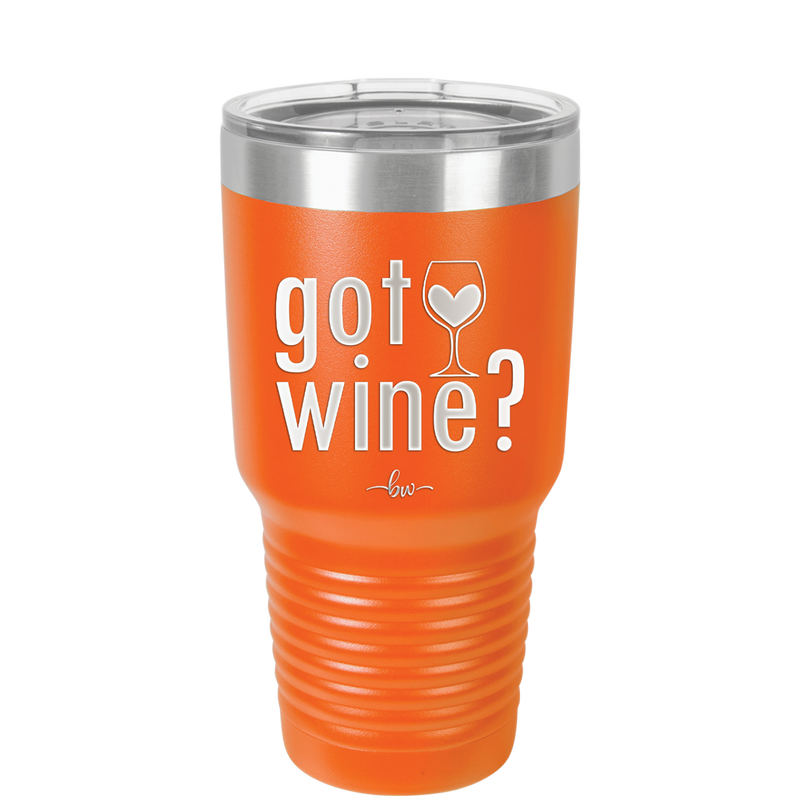 Got Wine - Laser Engraved Stainless Steel Drinkware - 2112 -