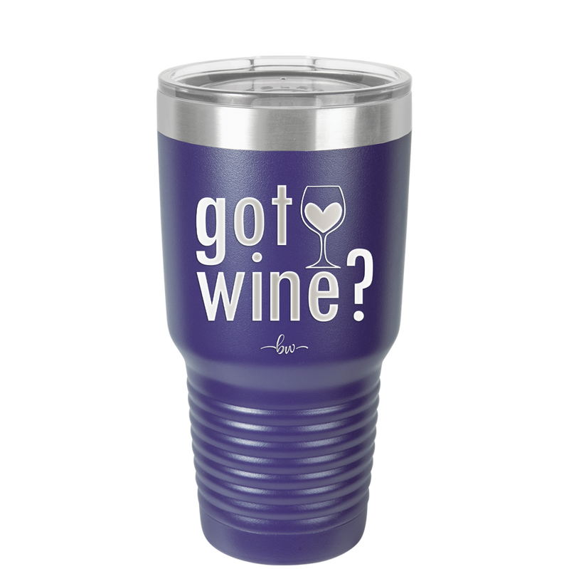 Got Wine - Laser Engraved Stainless Steel Drinkware - 2112 -