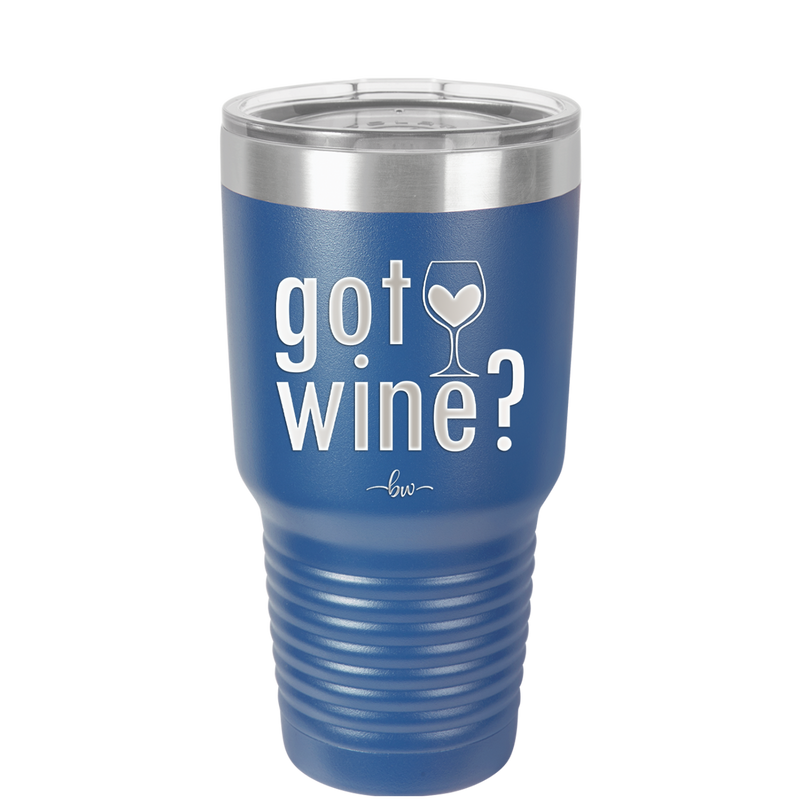 Got Wine - Laser Engraved Stainless Steel Drinkware - 2112 -