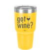 Got Wine - Laser Engraved Stainless Steel Drinkware - 2112 -
