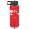 Got Wine - Laser Engraved Stainless Steel Drinkware - 2112 -