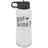 Got Wine - Laser Engraved Stainless Steel Drinkware - 2112 -