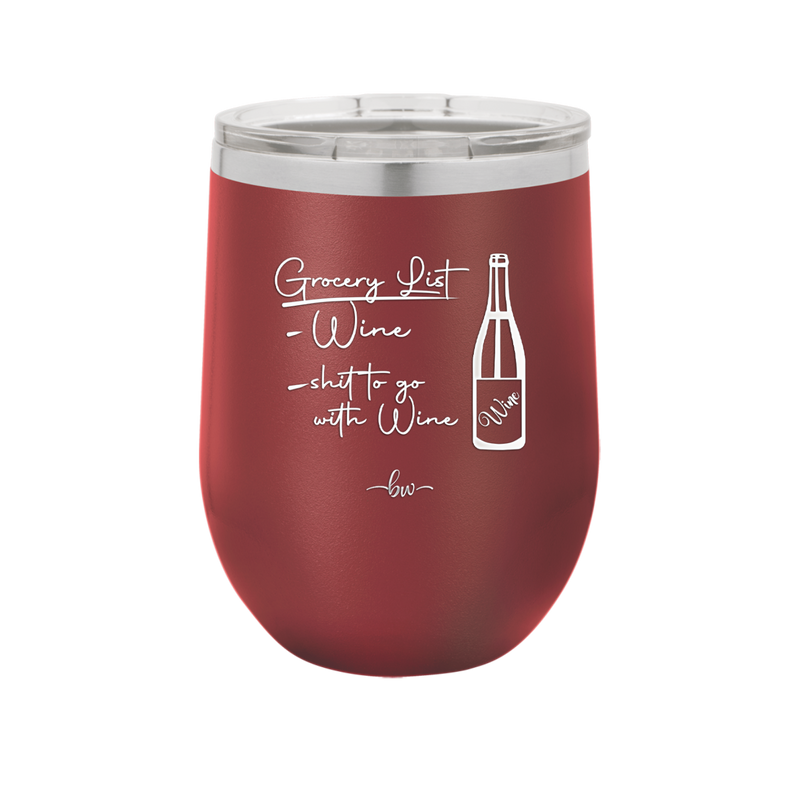 Grocery List Wine and Shit to Go with Wine - Laser Engraved Stainless Steel Drinkware - 2113 -