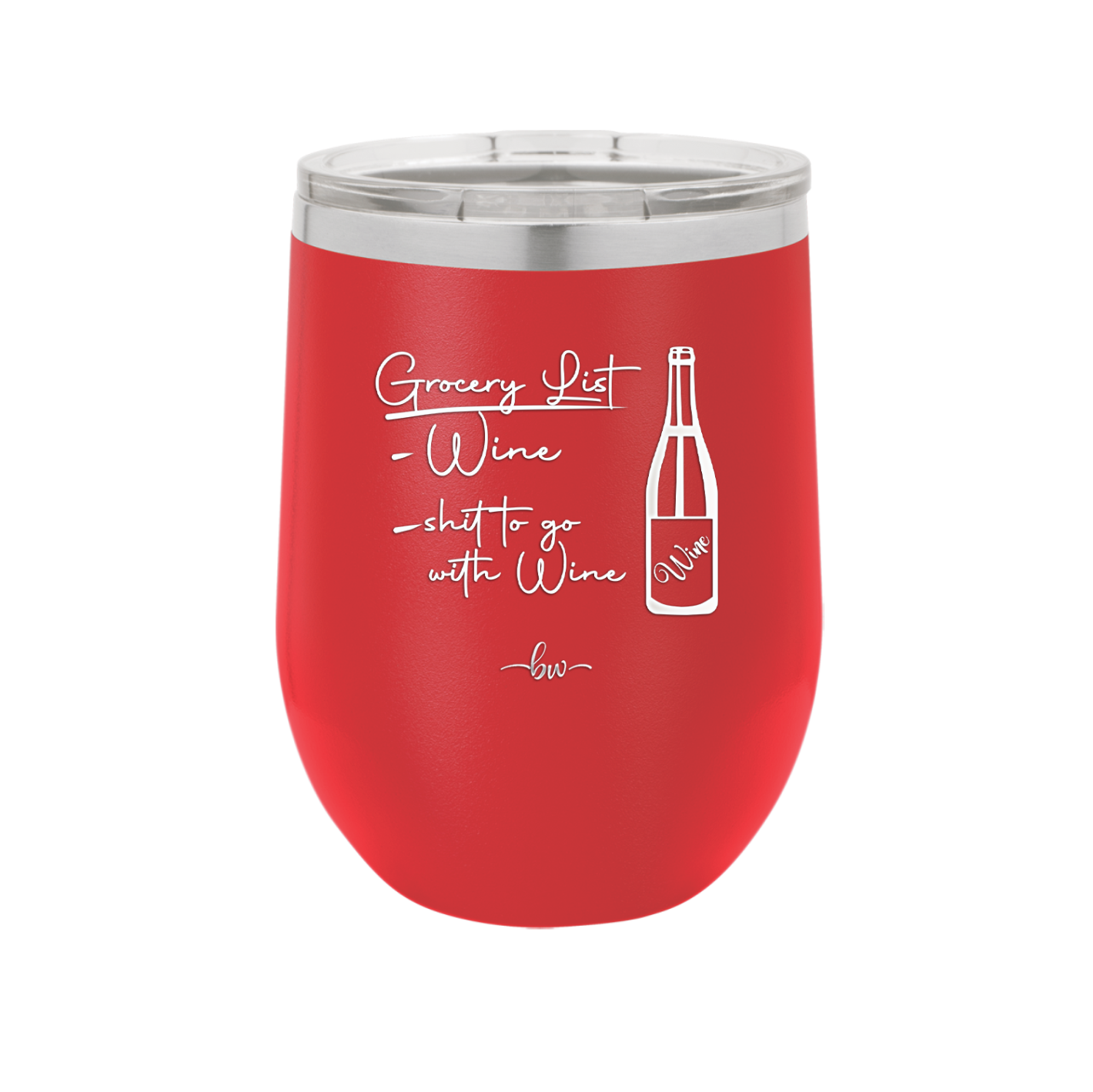Grocery List Wine and Shit to Go with Wine - Laser Engraved Stainless Steel Drinkware - 2113 -