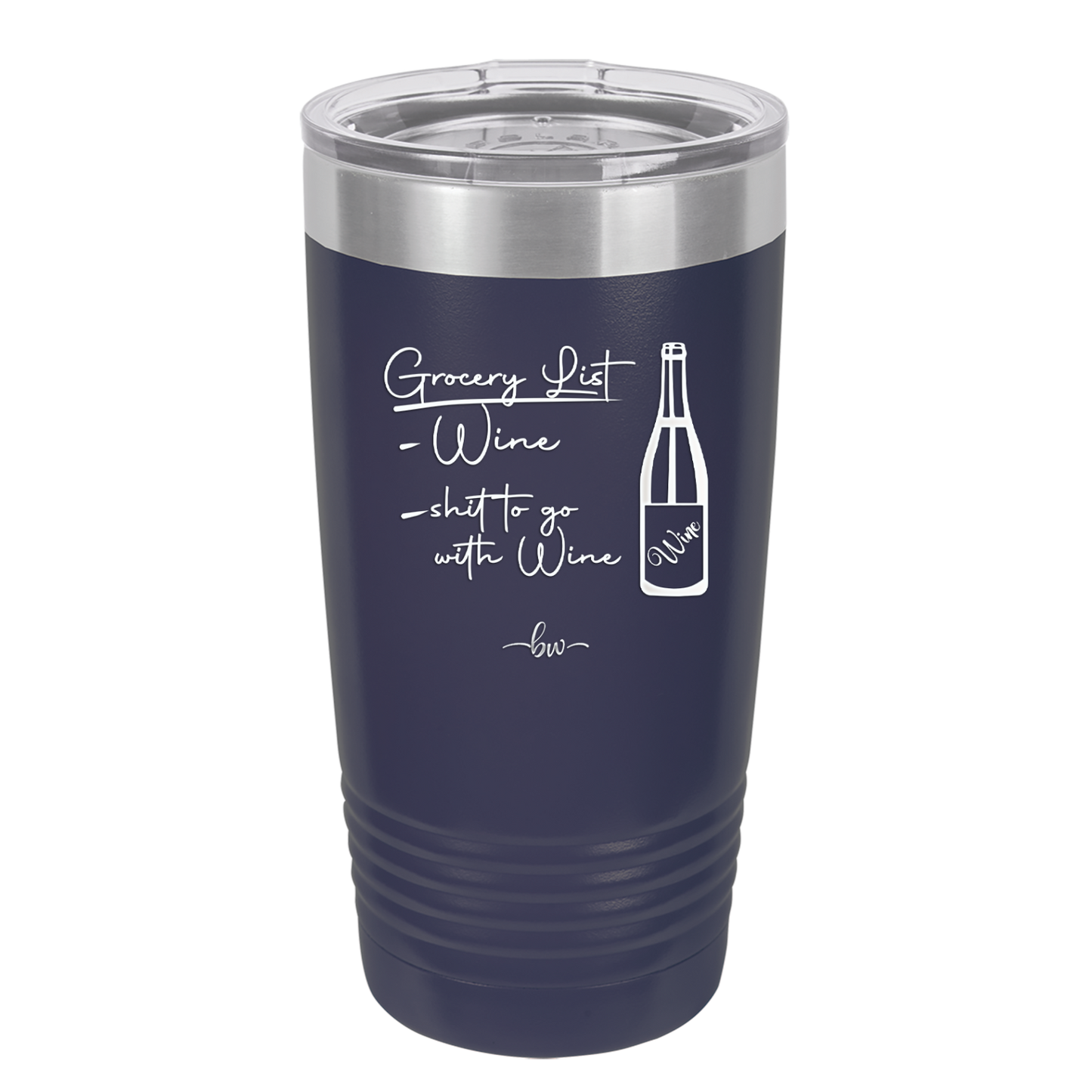 Grocery List Wine and Shit to Go with Wine - Laser Engraved Stainless Steel Drinkware - 2113 -