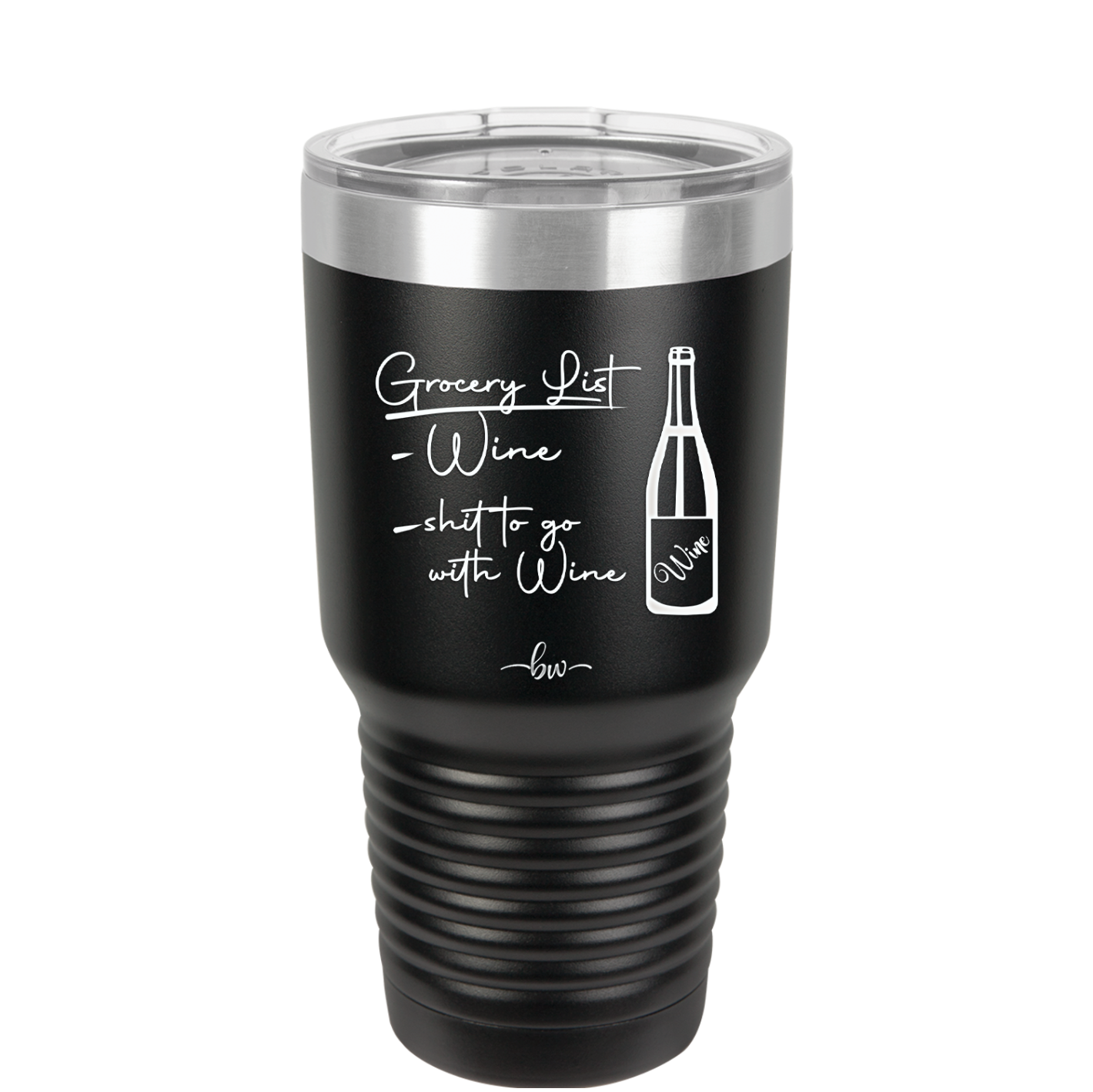 Grocery List Wine and Shit to Go with Wine - Laser Engraved Stainless Steel Drinkware - 2113 -