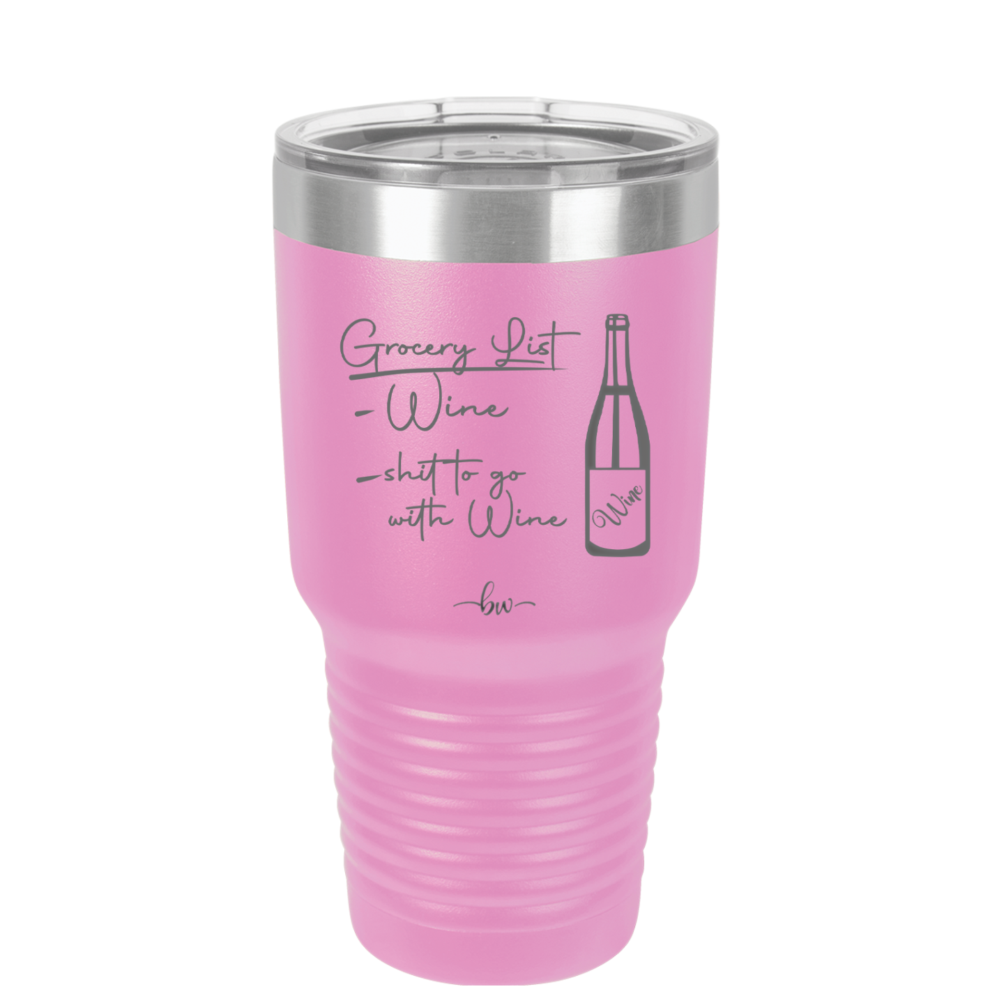 Grocery List Wine and Shit to Go with Wine - Laser Engraved Stainless Steel Drinkware - 2113 -